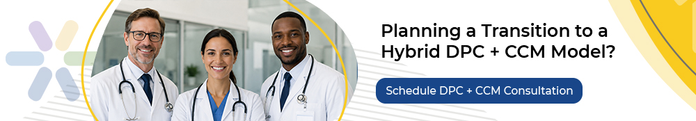Planning a Transition to a Hybrid DPC + CCM Model? CTA Banner