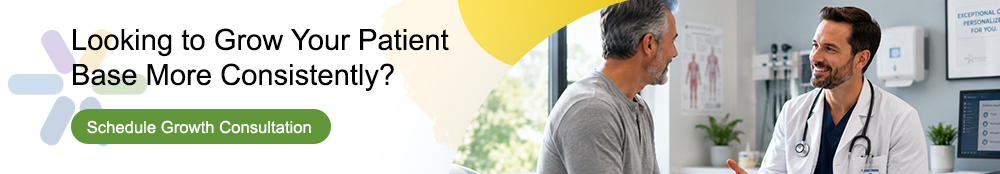 Looking to Grow Your Patient Base More Consistently?
